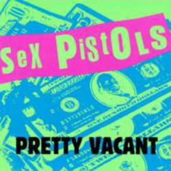 Sex Pistols : Pretty Vacant (The Best of 76)